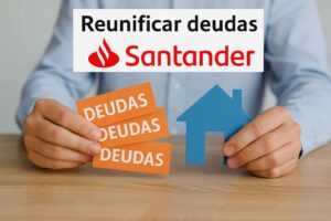 Reunificar deudas Santander